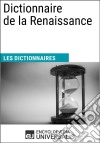 Dictionnaire de la RenaissanceLes Dictionnaires d&apos;Universalis. E-book. Formato EPUB ebook