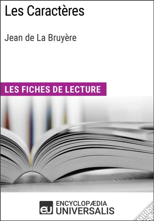 Les Caractères de Jean de La BruyèreLes Fiches de lecture d'Universalis