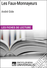 Les Faux-Monnayeurs d'André GideLes Fiches de lecture d'Universalis. E-book. Formato EPUB ebook