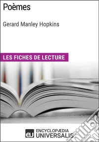 Poèmes de Gerard Manley HopkinsLes Fiches de lecture d'Universalis. E-book. Formato EPUB ebook