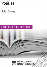 Poésies de John DonneLes Fiches de lecture d'Universalis. E-book. Formato EPUB ebook