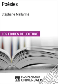 Poésies de Stéphane MallarméLes Fiches de lecture d'Universalis. E-book. Formato EPUB ebook
