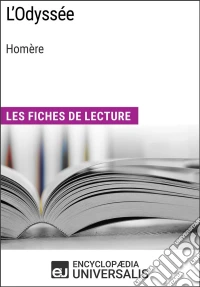 L'Odyssée d'HomèreLes Fiches de lecture d'Universalis. E-book. Formato EPUB ebook