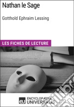 Nathan le Sage de LessingLes Fiches de lecture d&apos;Universalis. E-book. Formato EPUB