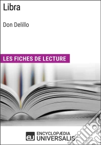 Libra de Don DelilloLes Fiches de lecture d'Universalis. E-book. Formato EPUB ebook