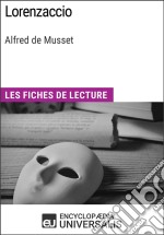 Lorenzaccio d&apos;Alfred de MussetLes Fiches de lecture d&apos;Universalis. E-book. Formato EPUB ebook