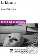 La Mouette d&apos;Anton TchekhovLes Fiches de lecture d&apos;Universalis. E-book. Formato EPUB ebook