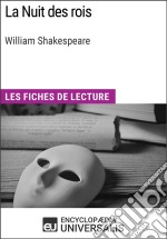 La Nuit des rois de William ShakespeareLes Fiches de lecture d&apos;Universalis. E-book. Formato EPUB ebook