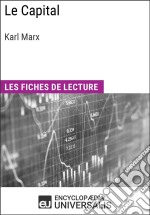 Le Capital de Karl MarxLes Fiches de lecture d&apos;Universalis. E-book. Formato EPUB ebook