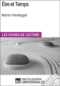 Être et Temps de Martin HeideggerLes Fiches de lecture d'Universalis. E-book. Formato EPUB ebook di Encyclopaedia Universalis