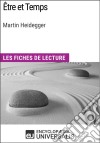 Être et Temps de Martin HeideggerLes Fiches de lecture d&apos;Universalis. E-book. Formato EPUB ebook