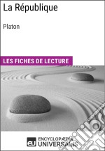 La République de PlatonLes Fiches de lecture d&apos;Universalis. E-book. Formato EPUB ebook