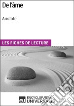 De l&apos;âme d&apos;AristoteLes Fiches de lecture d&apos;Universalis. E-book. Formato EPUB ebook