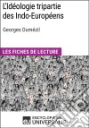 L&apos;Idéologie tripartie des Indo-Européens de Georges DumézilLes Fiches de lecture d&apos;Universalis. E-book. Formato EPUB ebook