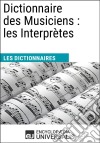 Dictionnaire des Musiciens : les InterprètesLes Dictionnaires d&apos;Universalis. E-book. Formato EPUB ebook