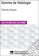 Somme de théologie de Thomas d&apos;AquinLes Fiches de lecture d&apos;Universalis. E-book. Formato EPUB ebook