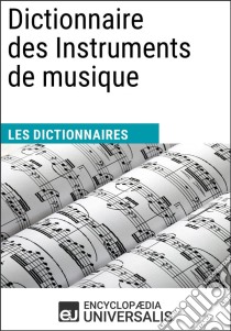 Dictionnaire des Instruments de musiqueLes Dictionnaires d'Universalis. E-book. Formato EPUB ebook di Encyclopaedia Universalis