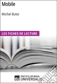 Mobile de Michel ButorLes Fiches de lecture d'Universalis. E-book. Formato EPUB ebook