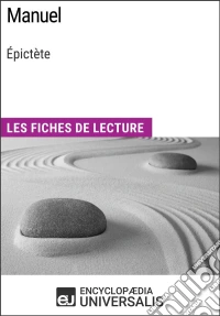 Manuel d'ÉpictèteLes Fiches de lecture d'Universalis. E-book. Formato EPUB ebook