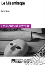 Le Misanthrope de MolièreLes Fiches de lecture d&apos;Universalis. E-book. Formato EPUB ebook