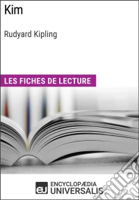 Kim de Rudyard KiplingLes Fiches de lecture d'Universalis. E-book. Formato EPUB ebook