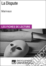 La Dispute de MarivauxLes Fiches de lecture d&apos;Universalis. E-book. Formato EPUB