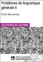 Problèmes de linguistique générale II d&apos;Émile BenvenisteLes Fiches de lecture d&apos;Universalis. E-book. Formato EPUB