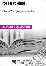 Poésie et vérité de GoetheLes Fiches de lecture d&apos;Universalis. E-book. Formato EPUB