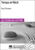 Temps et Récit de Paul RicœurLes Fiches de lecture d&apos;Universalis. E-book. Formato EPUB ebook