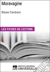 Moravagine de Blaise CendrarsLes Fiches de lecture d'Universalis. E-book. Formato EPUB ebook