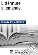 Littérature allemandeLes Grands Articles d&apos;Universalis. E-book. Formato EPUB ebook