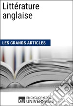 Littérature anglaiseLes Grands Articles d&apos;Universalis. E-book. Formato EPUB ebook