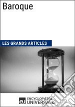 BaroqueLes Grands Articles d&apos;Universalis. E-book. Formato EPUB ebook