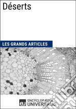 DésertsLes Grands Articles d&apos;Universalis. E-book. Formato EPUB ebook