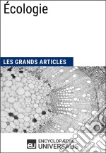 ÉcologieLes Grands Articles d&apos;Universalis. E-book. Formato EPUB ebook