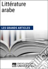 Littérature arabeLes Grands Articles d&apos;Universalis. E-book. Formato EPUB ebook