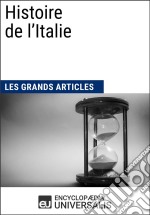 Histoire de l&apos;ItalieLes Grands Articles d&apos;Universalis. E-book. Formato EPUB ebook