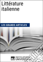 Littérature italienneLes Grands Articles d&apos;Universalis. E-book. Formato EPUB ebook