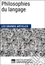 Philosophies du langageLes Grands Articles d&apos;Universalis. E-book. Formato EPUB ebook