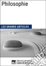 PhilosophieLes Grands Articles d'Universalis. E-book. Formato EPUB ebook