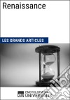 RenaissanceLes Grands Articles d&apos;Universalis. E-book. Formato EPUB ebook