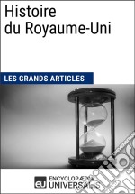 Histoire du Royaume-UniLes Grands Articles d&apos;Universalis. E-book. Formato EPUB ebook