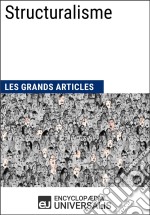 StructuralismeLes Grands Articles d&apos;Universalis. E-book. Formato EPUB ebook