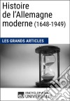 Histoire de l’Allemagne moderne (1648-1949)Les Grands Articles d&apos;Universalis. E-book. Formato EPUB ebook