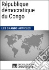 République démocratique du CongoLes Grands Articles d&apos;Universalis. E-book. Formato EPUB ebook