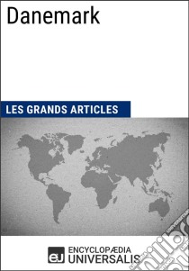 DanemarkLes Grands Articles d'Universalis. E-book. Formato EPUB ebook di Encyclopaedia Universalis