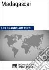 MadagascarLes Grands Articles d&apos;Universalis. E-book. Formato EPUB ebook