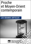 Proche et Moyen-Orient contemporainLes Grands Articles d&apos;Universalis. E-book. Formato EPUB ebook