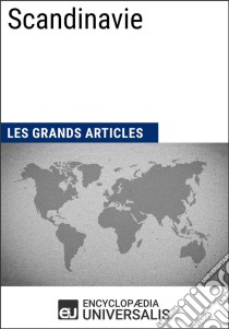 ScandinavieLes Grands Articles d'Universalis. E-book. Formato EPUB ebook di Encyclopaedia Universalis