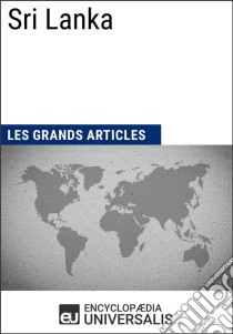 Sri LankaUniversalis : Géographie, économie, histoire et politique. E-book. Formato EPUB ebook di Encyclopaedia Universalis